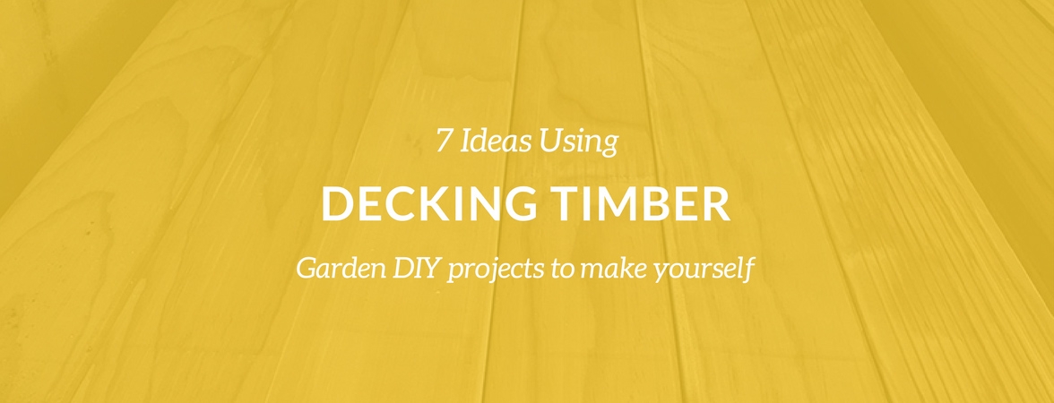 7 Ideas Using Decking Timber