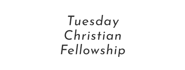 Tuesday Christian Fellowship